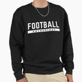 Football Enthusiast Sweatshirt - Custom Art Print Men Women - T-Shirt, Sweatshirt, Hoodie
