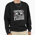Football Funny Sports Cheer Sweatshirt - Fun Novelty Design Men Women - T-Shirt, Sweatshirt, Hoodie