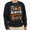 Dad Birthday Football Lover Family Sweatshirt - Aesthetic Graphic Unisex - T-Shirt, Sweatshirt, Hoodie