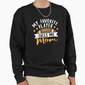 My Favorite Player Calls Me Mom Sweatshirt - Trendy Graphic for Adults - T-Shirt, Sweatshirt, Hoodie