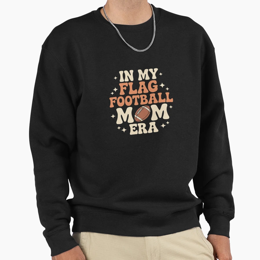 My Flag Football Mom Era Sweatshirt - Unique Graphic Men Women - T-Shirt, Sweatshirt, Hoodie