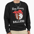 Busy Raising Ballers Funny Sweatshirt - Casual Everyday Wear Men Women - T-Shirt, Sweatshirt, Hoodie