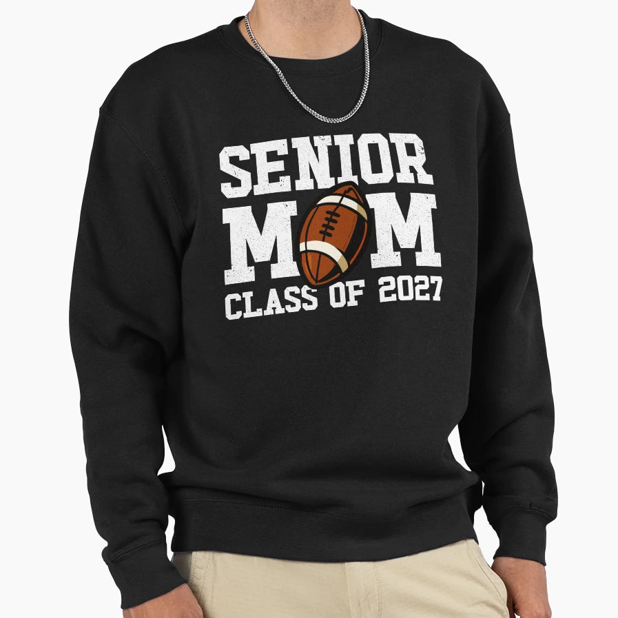 Senior Mom Class 2027 Football Sweatshirt - Fun Novelty Design for Adults - T-Shirt, Sweatshirt, Hoodie