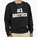 1 Brother Number One Brother T-Shirt - Streetwear Style Unisex - T-Shirt, Sweatshirt, Hoodie
