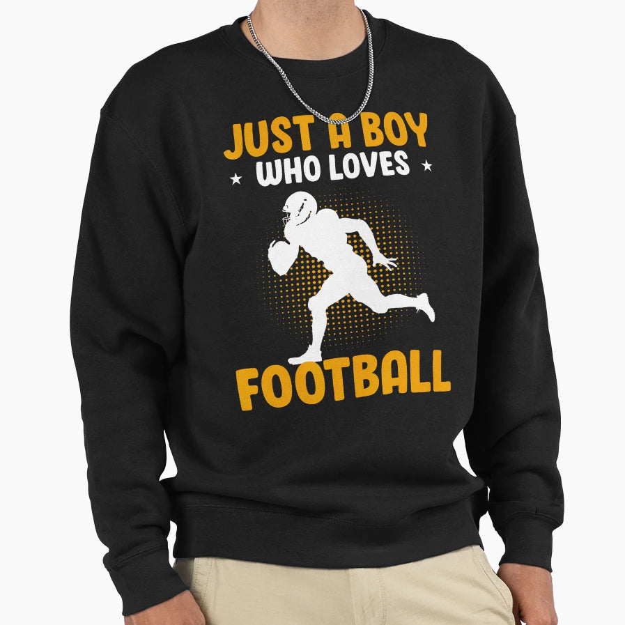 Just Who Loves Football American Sweatshirt - Trendy Graphic Unisex - T-Shirt, Sweatshirt, Hoodie