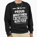Greatest Sister Sweatshirt - Fun Novelty Design for Adults - T-Shirt, Sweatshirt, Hoodie