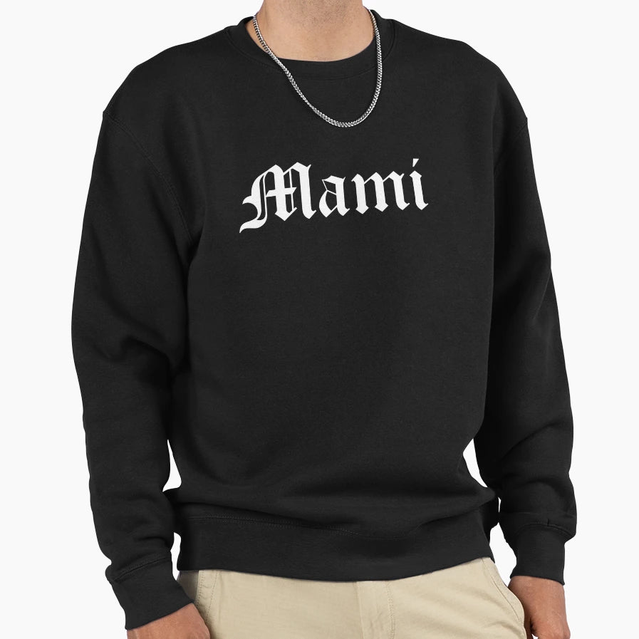 Mami Sweatshirt - Casual Everyday Wear for Adults - T-Shirt, Sweatshirt, Hoodie