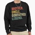Mens Uncle Godfather Gifts From Sweatshirt - Trendy Graphic Men Women - T-Shirt, Sweatshirt, Hoodie