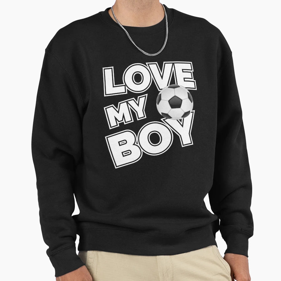 Love My Football Soccer Mom Dad Sweatshirt - Novelty Apparel Men Women - T-Shirt, Sweatshirt, Hoodie