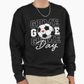 Game Day Soccer Sweatshirt - Trendy Graphic Unisex - T-Shirt, Sweatshirt, Hoodie