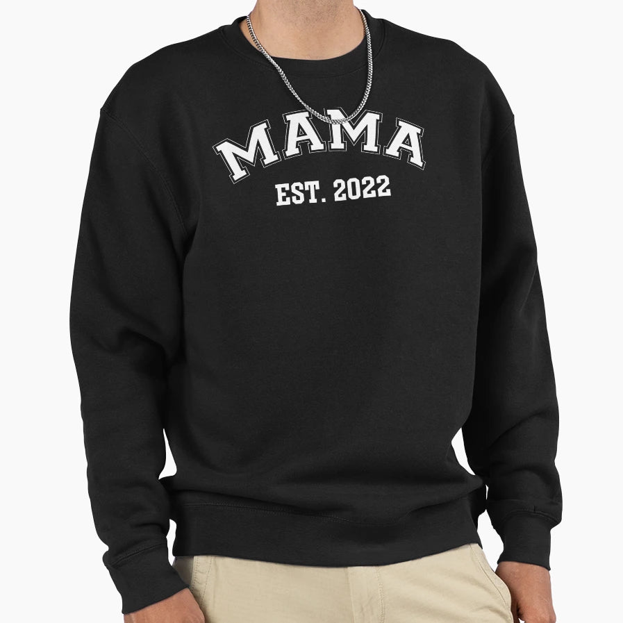 Mama Est 2022 Sweatshirt - Minimalist Print Unisex - T-Shirt, Sweatshirt, Hoodie