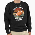 World S Okayest Football Player Sweatshirt - Unique Graphic Unisex - T-Shirt, Sweatshirt, Hoodie