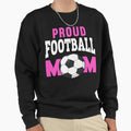 Proud Football Mom T-Shirt - Aesthetic Graphic Men Women - T-Shirt, Sweatshirt, Hoodie