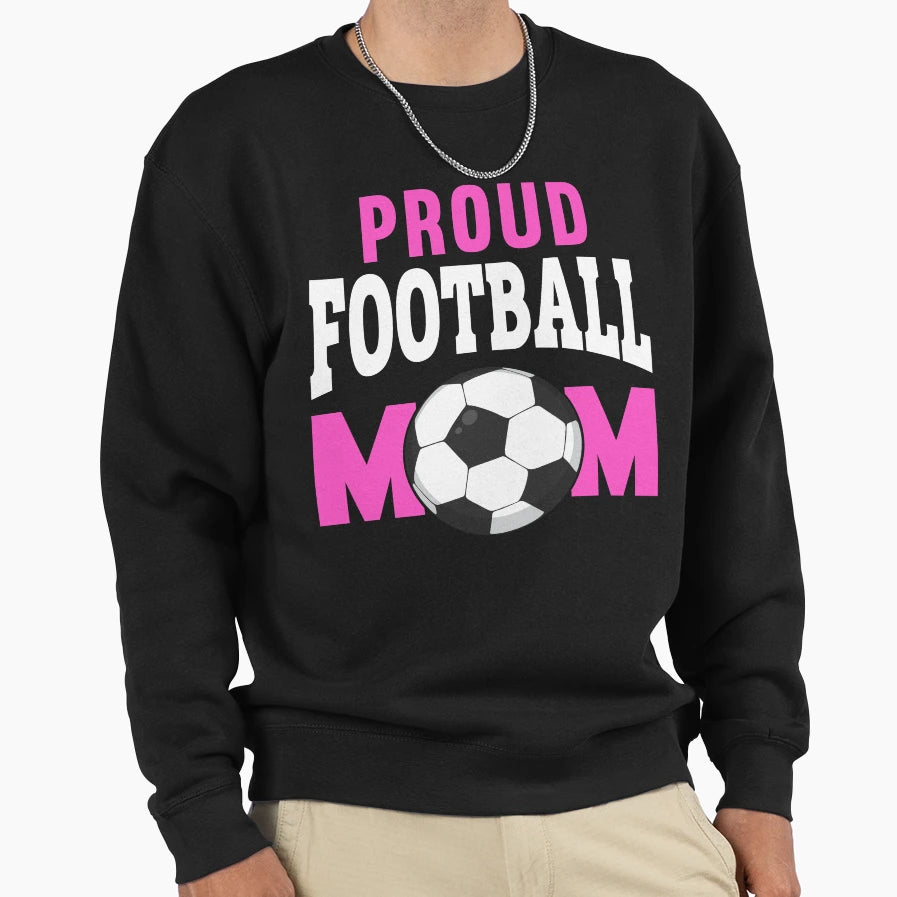 Proud Football Mom T-Shirt - Aesthetic Graphic Men Women - T-Shirt, Sweatshirt, Hoodie