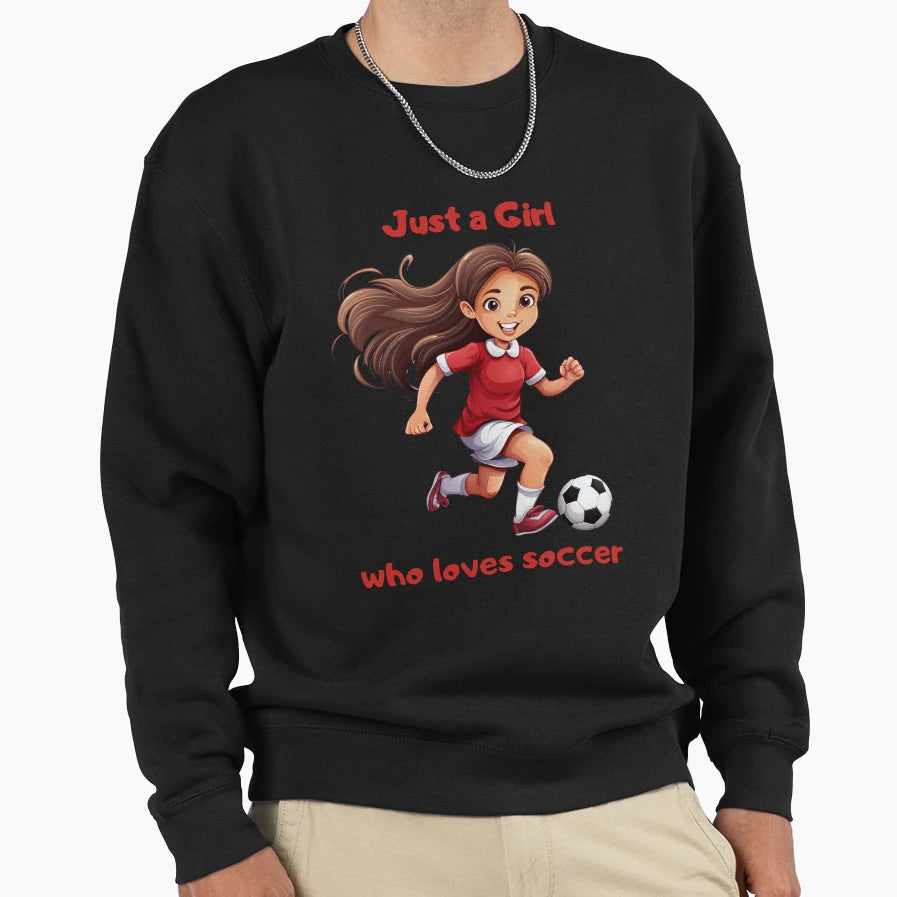 Just Who Loves Soccer Sweatshirt - Custom Art Print Unisex - T-Shirt, Sweatshirt, Hoodie