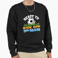 Ready To Kick Off 3Rd Grade Soccer Sweatshirt - Graphic Print for Adults - T-Shirt, Sweatshirt, Hoodie