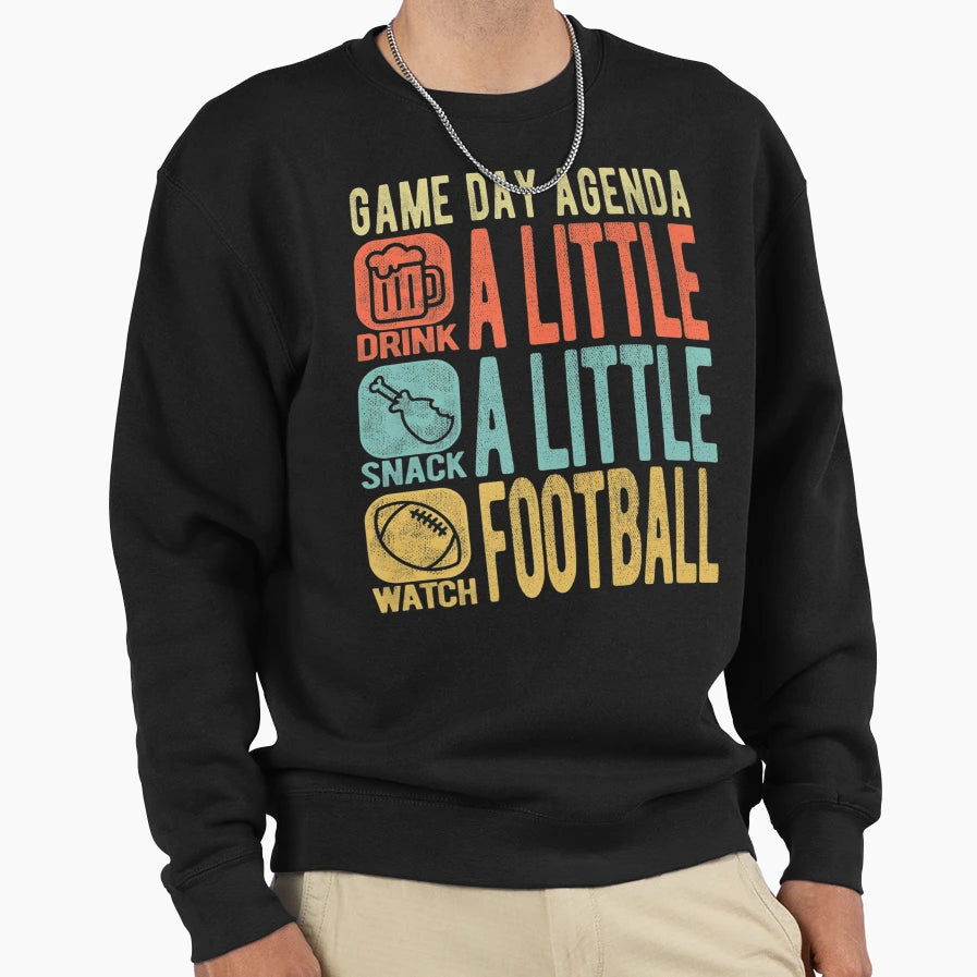 Game Day Agenda Drink Snack Watch T-Shirt - Streetwear Style for Adults - T-Shirt, Sweatshirt, Hoodie