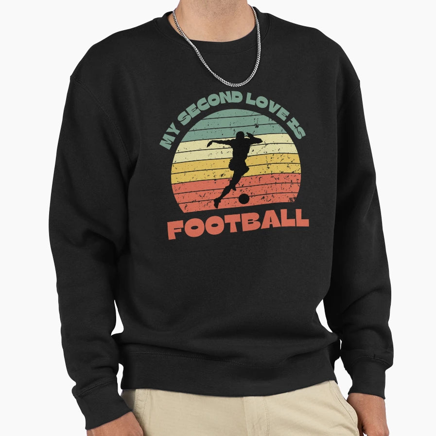 My Second Love Is Football Football Sweatshirt - Graphic Print for Adults - T-Shirt, Sweatshirt, Hoodie