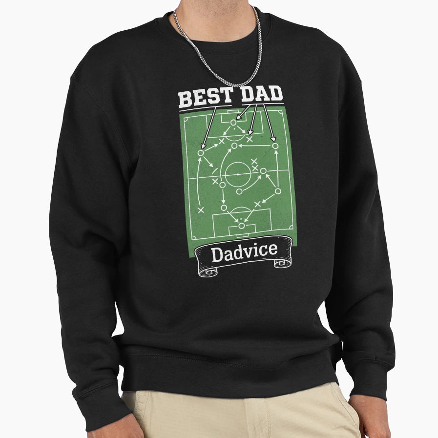 Best Dad Dadvice Soccer Tactics Sweatshirt - Unique Graphic Men Women - T-Shirt, Sweatshirt, Hoodie