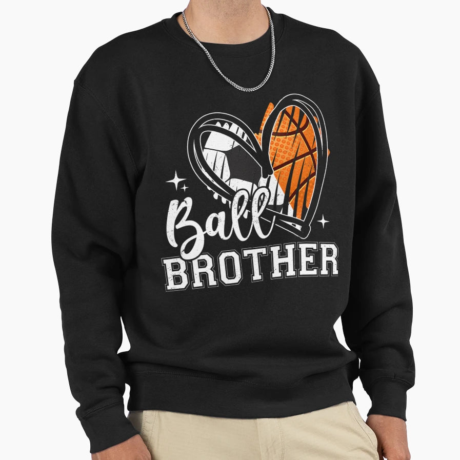 Ball Brother Soccer Basketball Heart Sweatshirt - Trendy Graphic Men Women - T-Shirt, Sweatshirt, Hoodie
