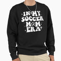 My Soccer Mom Era Sweatshirt - Custom Art Print for Adults - T-Shirt, Sweatshirt, Hoodie