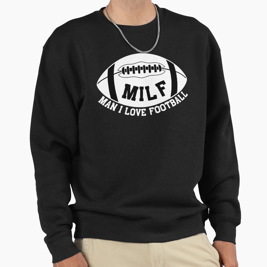 Milf I Love Football American Sweatshirt - Aesthetic Graphic Men Women - T-Shirt, Sweatshirt, Hoodie