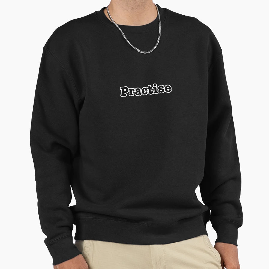 Practice Sweatshirt - Fun Novelty Design for Adults - T-Shirt, Sweatshirt, Hoodie