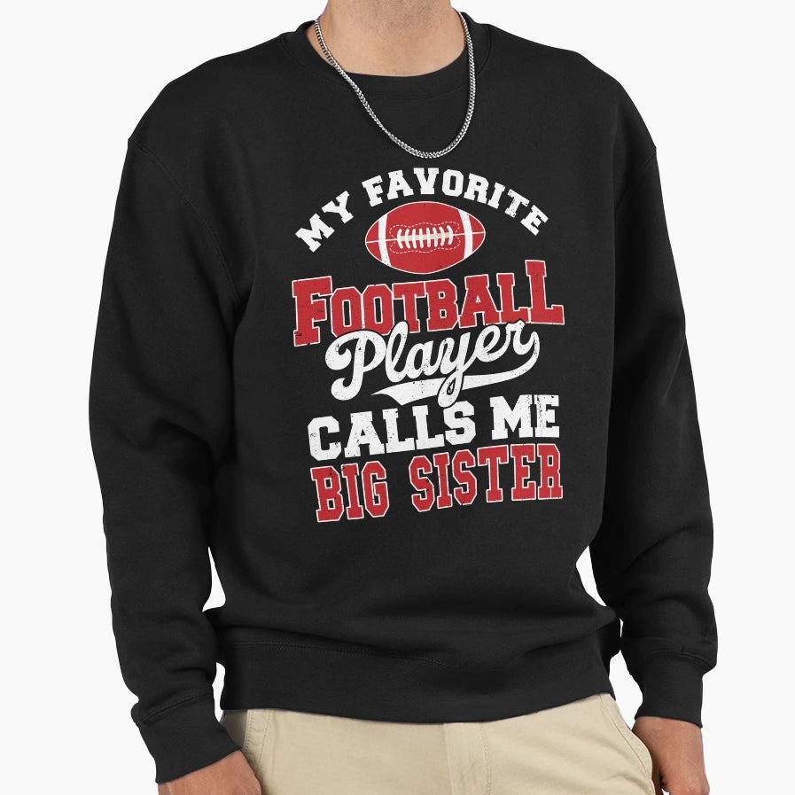 My Favorite Football Player Sweatshirt - Fun Novelty Design for Adults - T-Shirt, Sweatshirt, Hoodie