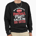 My Favorite Football Player Sweatshirt - Fun Novelty Design for Adults - T-Shirt, Sweatshirt, Hoodie