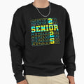 Graduation Senior Class Sweatshirt - Casual Everyday Wear Men Women - T-Shirt, Sweatshirt, Hoodie