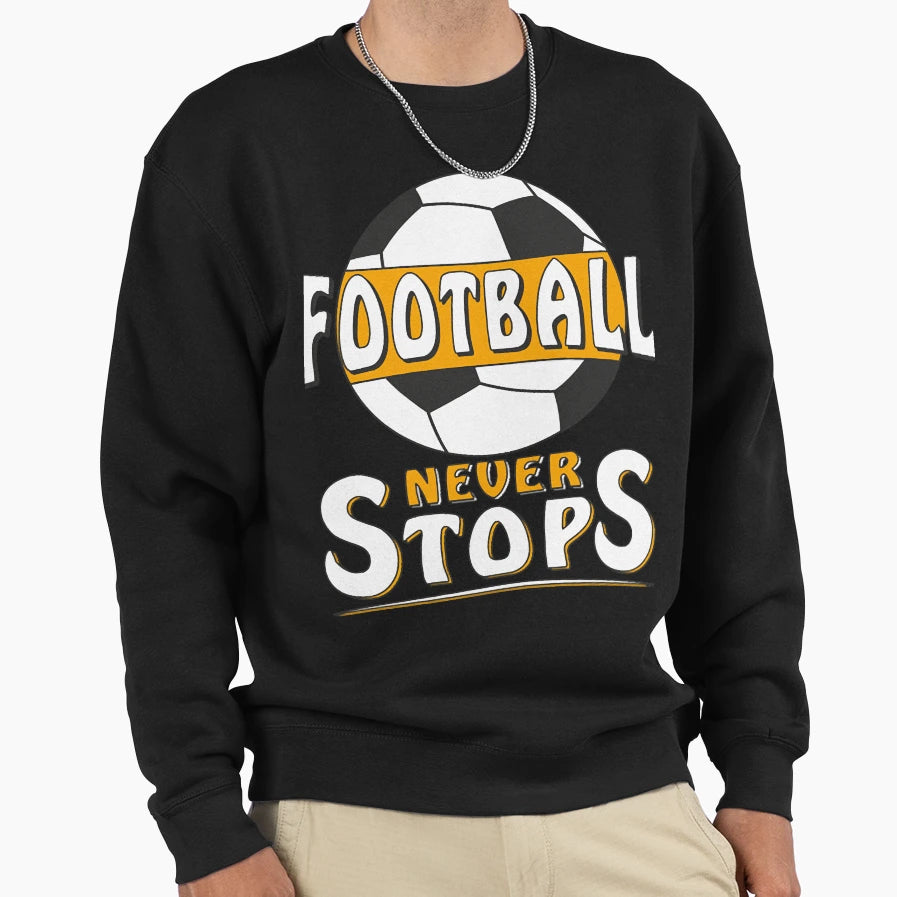 Footballneverstops Sweatshirt - Custom Art Print Unisex - T-Shirt, Sweatshirt, Hoodie