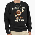Game Day Vibes Sweatshirt - Fun Novelty Design Unisex - T-Shirt, Sweatshirt, Hoodie