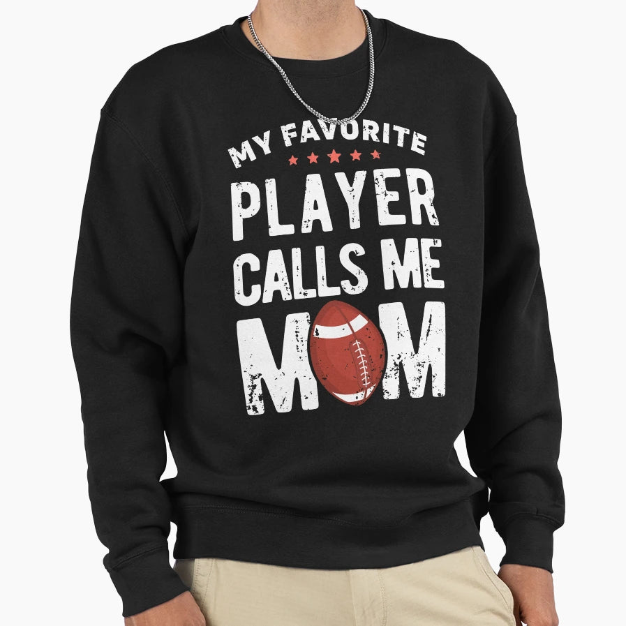 My Favorite Player Calls Me Mom Mothers T-Shirt - Aesthetic Graphic Unisex - T-Shirt, Sweatshirt, Hoodie