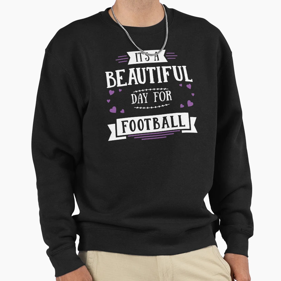 Its Beautiful Day Football Season Sweatshirt - Streetwear Style for Adults - T-Shirt, Sweatshirt, Hoodie