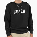 Coach Sweatshirt - Custom Art Print for Adults - T-Shirt, Sweatshirt, Hoodie