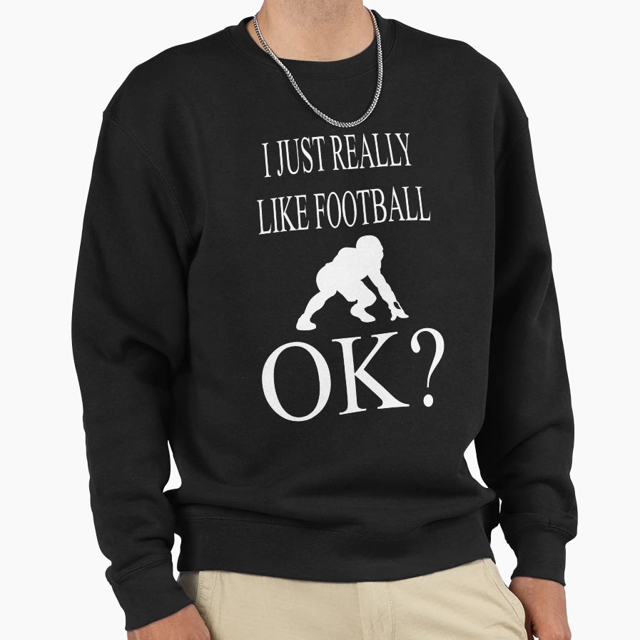 Its Football Thing You Wouldnt Sweatshirt - Streetwear Style Unisex - T-Shirt, Sweatshirt, Hoodie