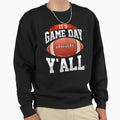 Awesome Its Gameday Yall Football Sweatshirt - Custom Art Print for Adults - T-Shirt, Sweatshirt, Hoodie