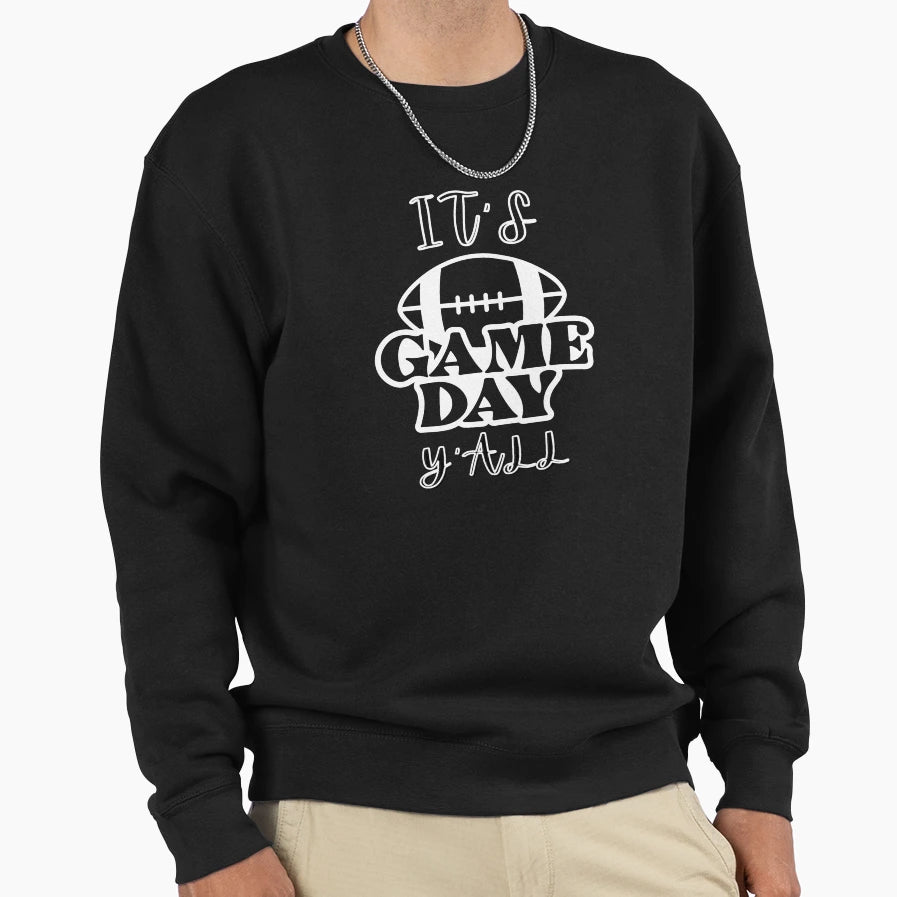 Its Game Day Yall Sweatshirt - Streetwear Style for Adults - T-Shirt, Sweatshirt, Hoodie