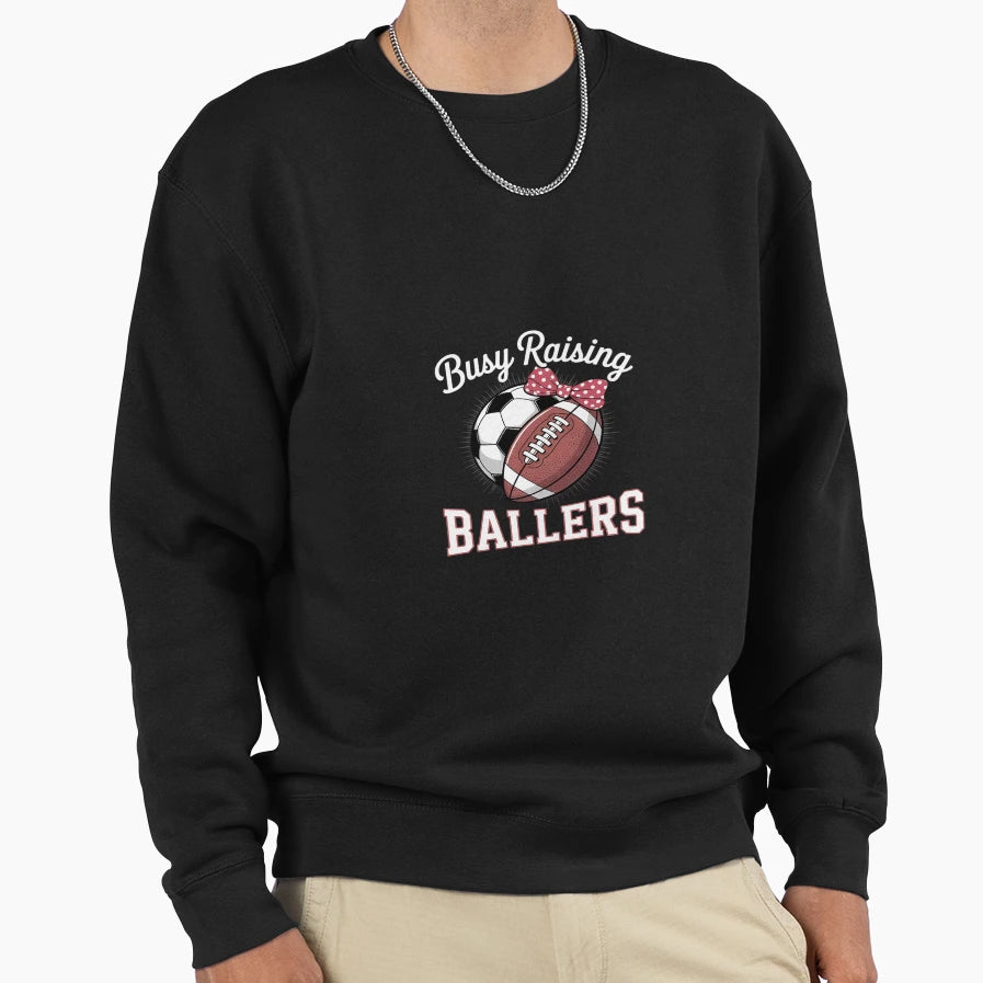 Busy Raising Ballers Football Sweatshirt - Custom Art Print for Adults - T-Shirt, Sweatshirt, Hoodie