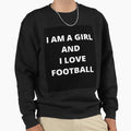I Am And I Love Football T-Shirt - Minimalist Print Men Women - T-Shirt, Sweatshirt, Hoodie