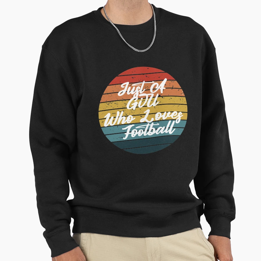 Just Who Loves Football Sweatshirt - Custom Art Print for Adults - T-Shirt, Sweatshirt, Hoodie