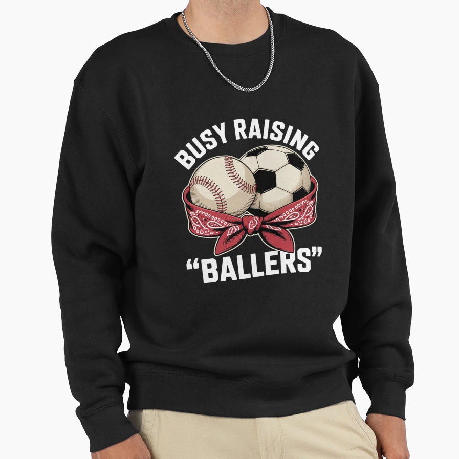 Busy Raising Ballers Baseball Sweatshirt - Aesthetic Graphic Men Women - T-Shirt, Sweatshirt, Hoodie