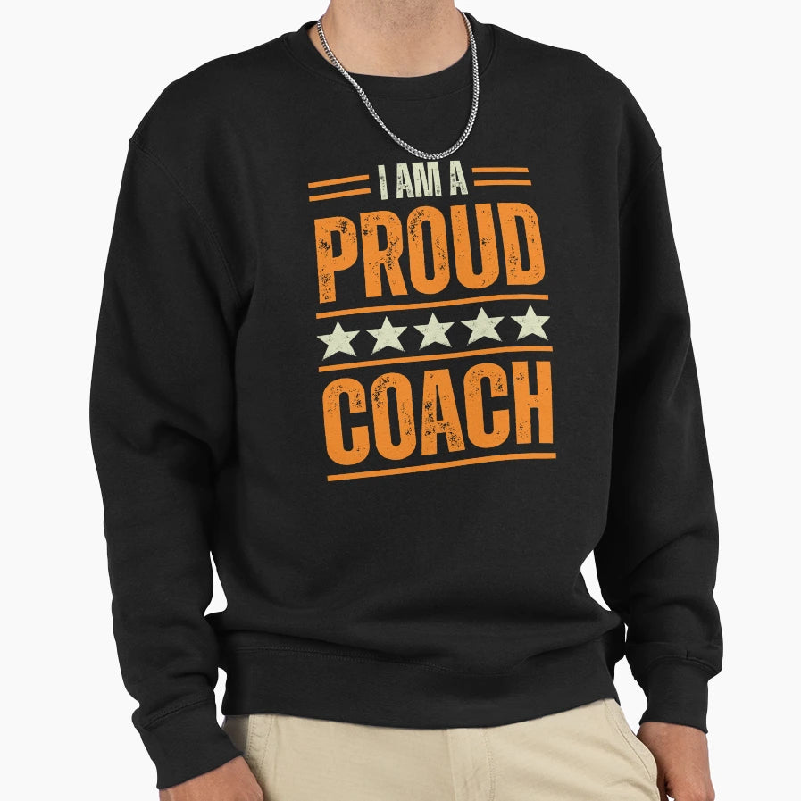 Im Very Proud Coach Sweatshirt - Streetwear Style Unisex - T-Shirt, Sweatshirt, Hoodie