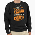 Im Very Proud Coach Sweatshirt - Streetwear Style Unisex - T-Shirt, Sweatshirt, Hoodie