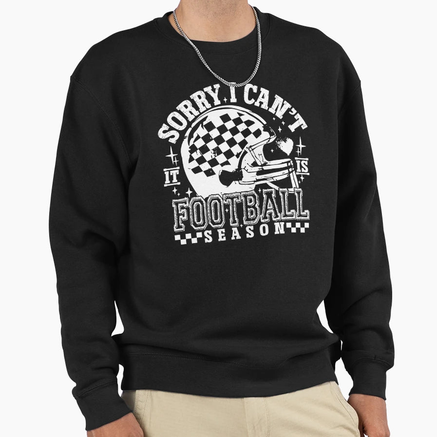 Sorry I Cant It Is Football Sweatshirt - Casual Everyday Wear for Adults - T-Shirt, Sweatshirt, Hoodie