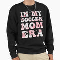 My Soccer Mom Era Colorful Soccer Sweatshirt - Aesthetic Graphic Unisex - T-Shirt, Sweatshirt, Hoodie