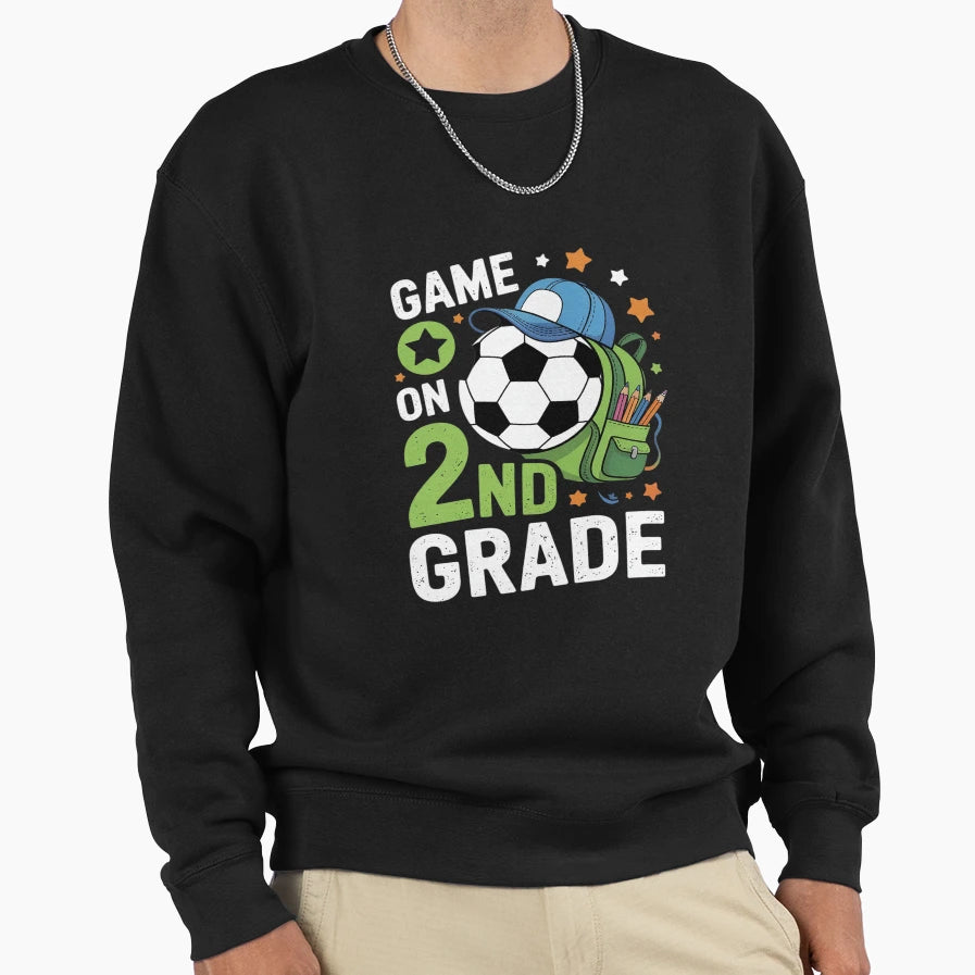 Game 2Nd Grade Soccer Back To Sweatshirt - Casual Everyday Wear Unisex - T-Shirt, Sweatshirt, Hoodie
