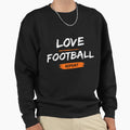 Love Football Repeat Sweatshirt - Unique Graphic Men Women - T-Shirt, Sweatshirt, Hoodie