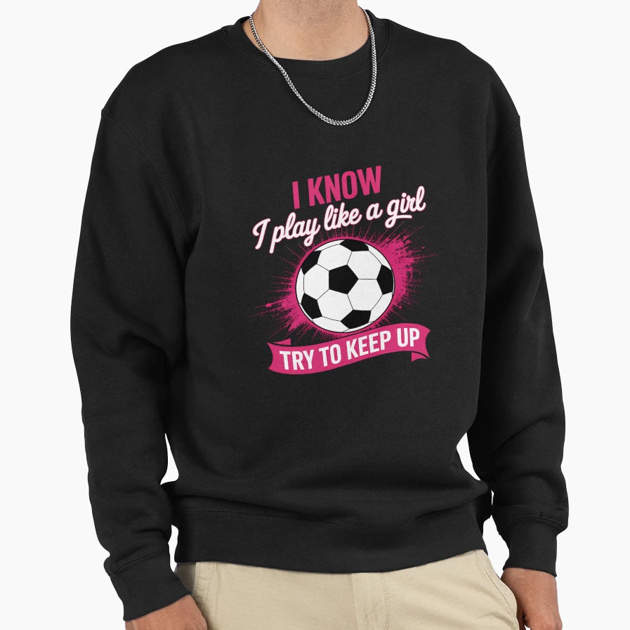 Motivation Soccer Sweatshirt - Casual Everyday Wear Men Women - T-Shirt, Sweatshirt, Hoodie
