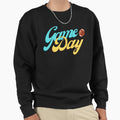 Game Day Sweatshirt - Streetwear Style Men Women - T-Shirt, Sweatshirt, Hoodie